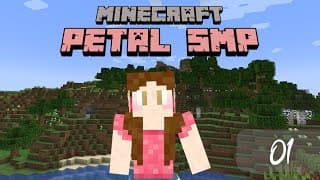 Thumbnail for Big Beginnings | Petal SMP E1