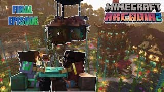 Thumbnail for FINAL EPISODE - ARCADIA MINECRAFT (#15)